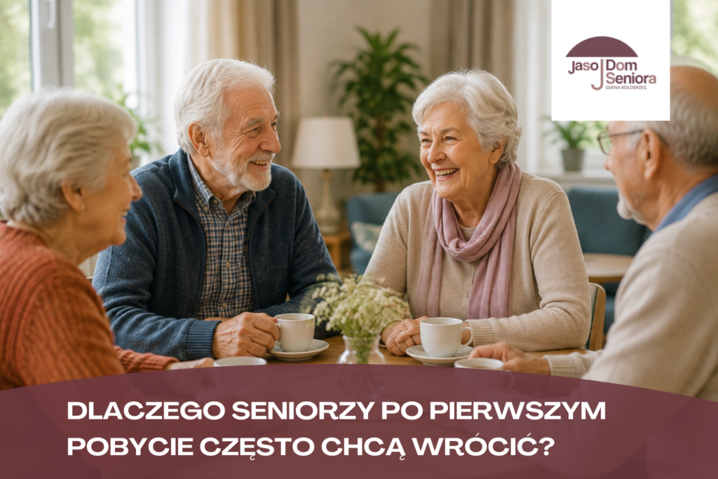 Dlaczego seniorzy po pierwszym pobycie często chcą wrócić?